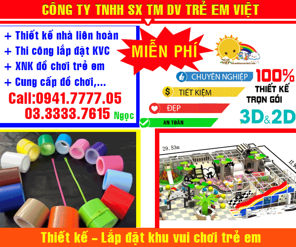 Công ty ĐỒ CHOIE TRẺ EM VIỆT chuyên: Thiết Kế - Thi Công - Cung Cấp đồ chơi cho khu vui chơi trẻ em, nhập khẩu và phân phối trên toàn quốc.